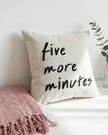 Five More Minutes Embroidered Cushion Cover
