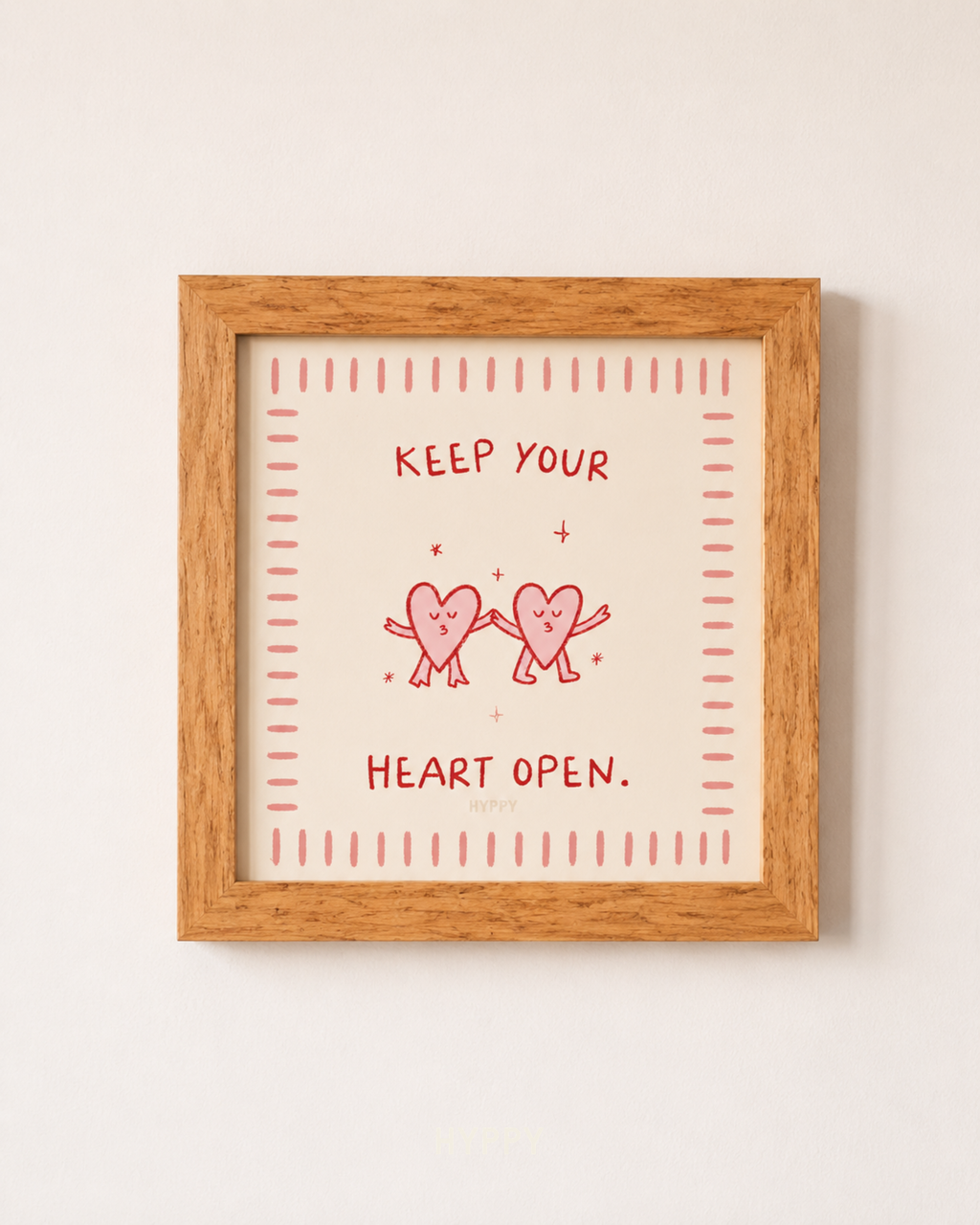 Keep Your Heart Open Print