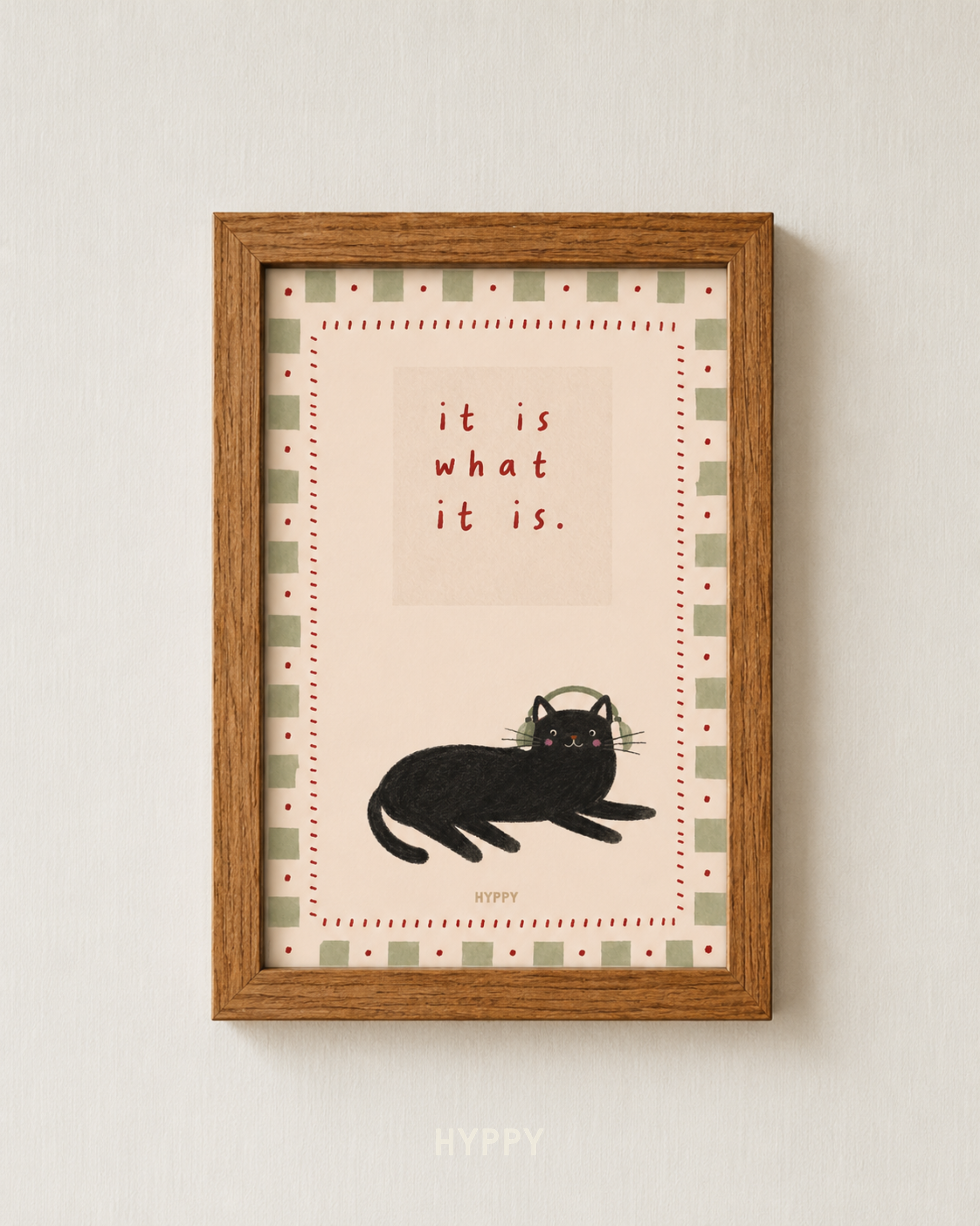 It Is What It Is Print