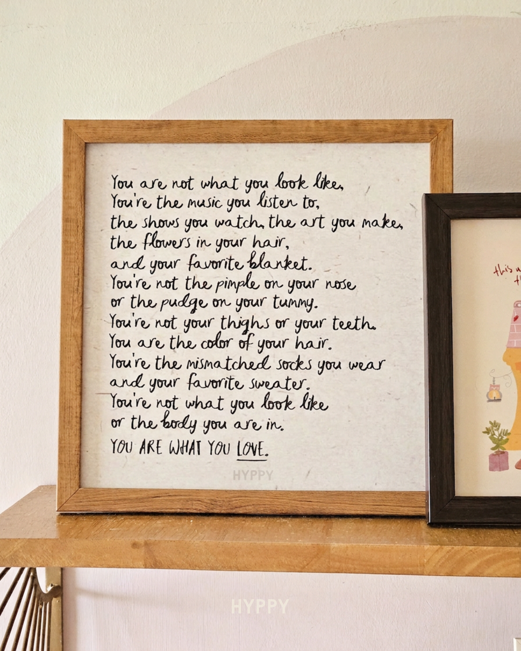 You Are What You Love Print