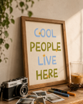 Cool People Live Here Print